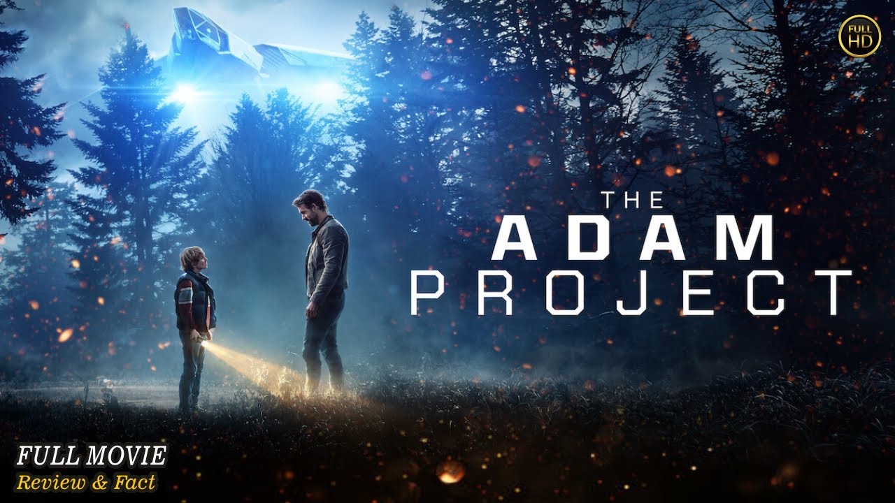 The Adam Project Full Movie In English | Hollywood Movie In English | Review & Facts