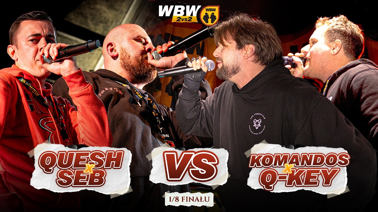 QUESH/SEB 🆚 Q-KEY/KOMANDOS🎤 WBW 2vs2 Freestyle Bitwa Dw&oacute;jek 2026 (1/8)