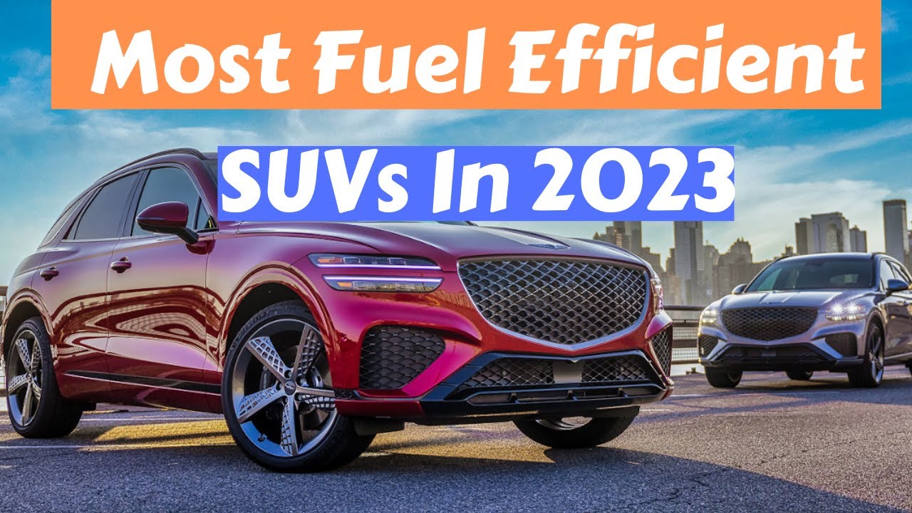 12 Most Fuel Efficient SUVs in 2023 | 1M Luxury