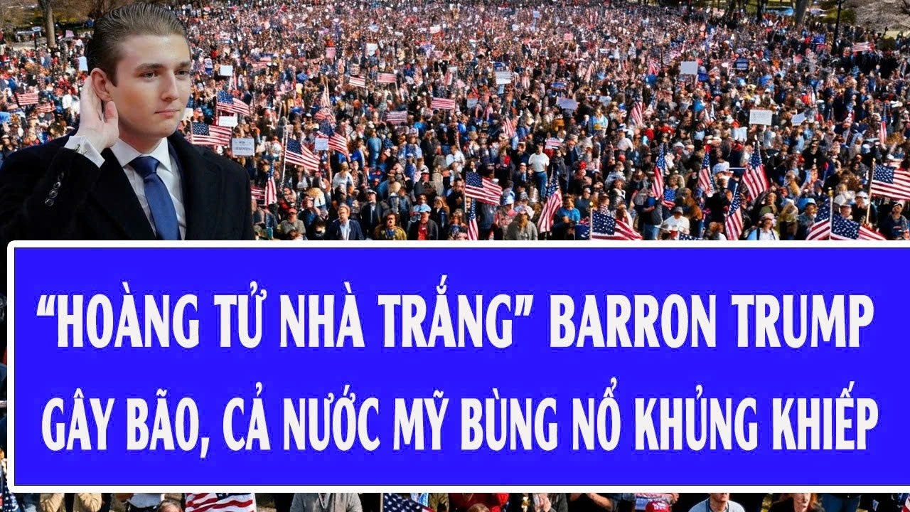 “Hoàng tử Nhà Trắng” Barron Trump gây bão, cả nước Mỹ bùng nổ khủng khiếp