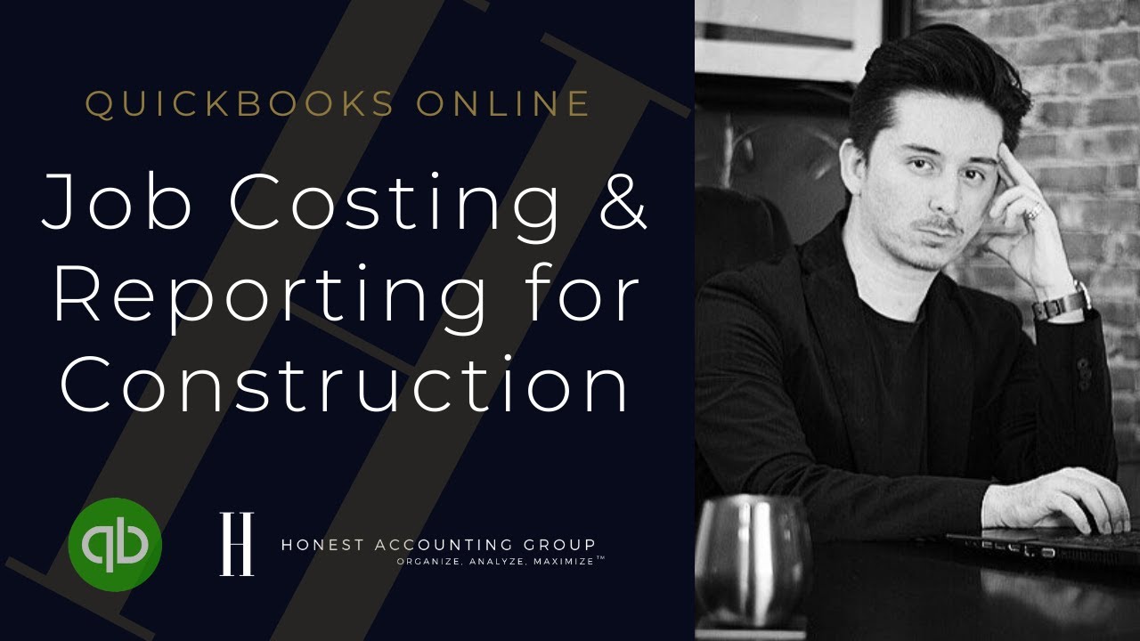 Tutorial Quickbooks Online Job Costing  - Honest Accounting Group
