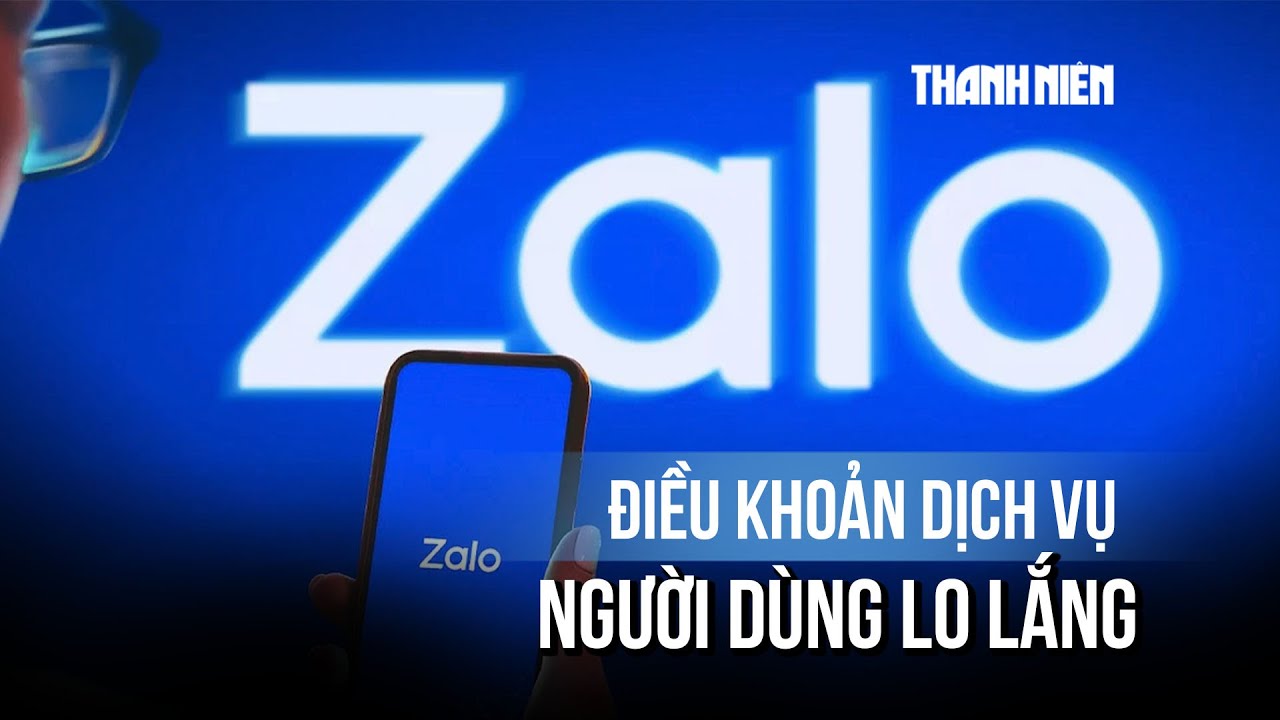 Người dùng lo lắng khi Zalo cập nhật điều khoản dịch vụ, chuyên gia nói gì?