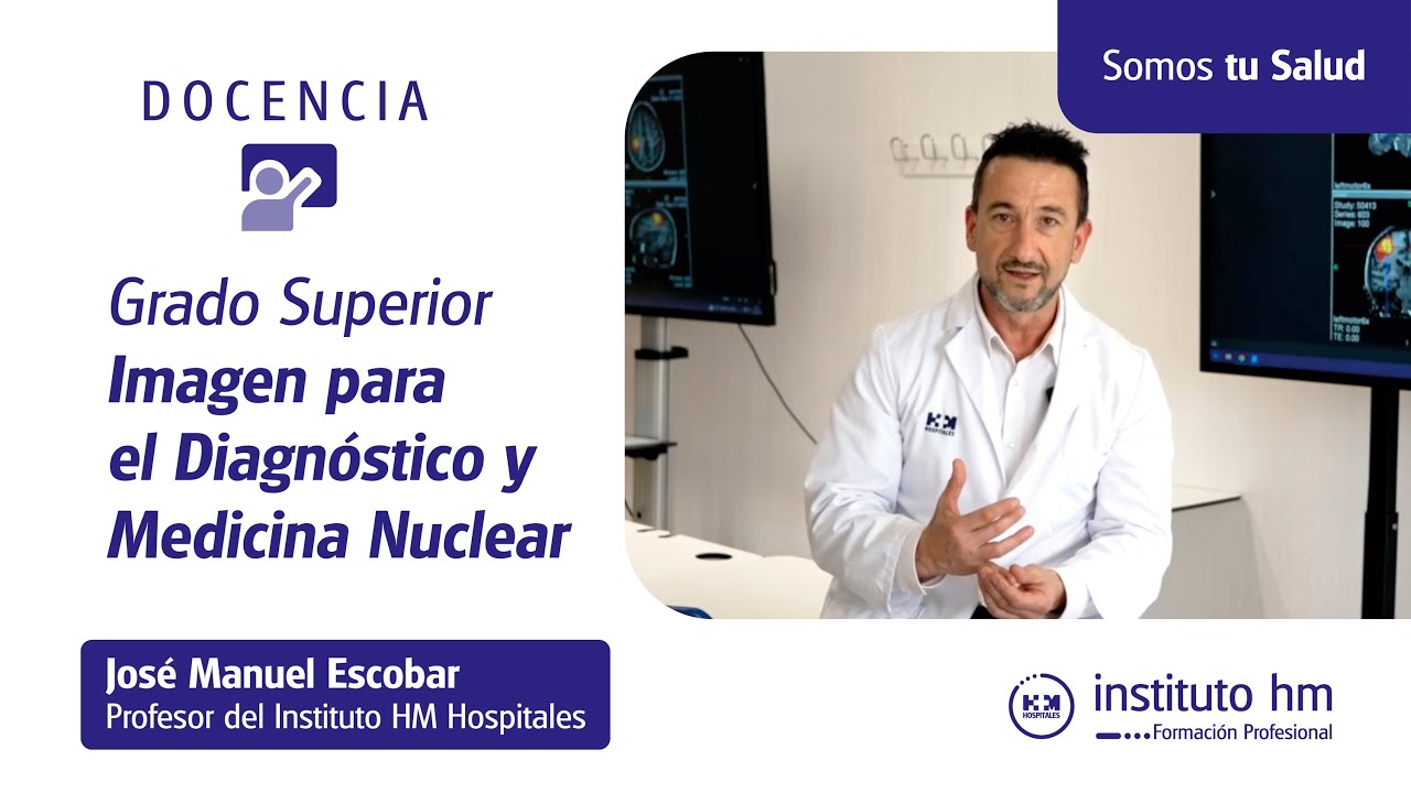 Grado Superior en Imagen para el Diagnóstico y Medicina Nuclear | Instituto HM