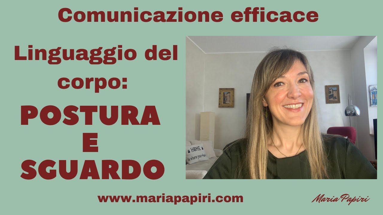 Linguaggio del corpo: POSTURA E SGUARDO