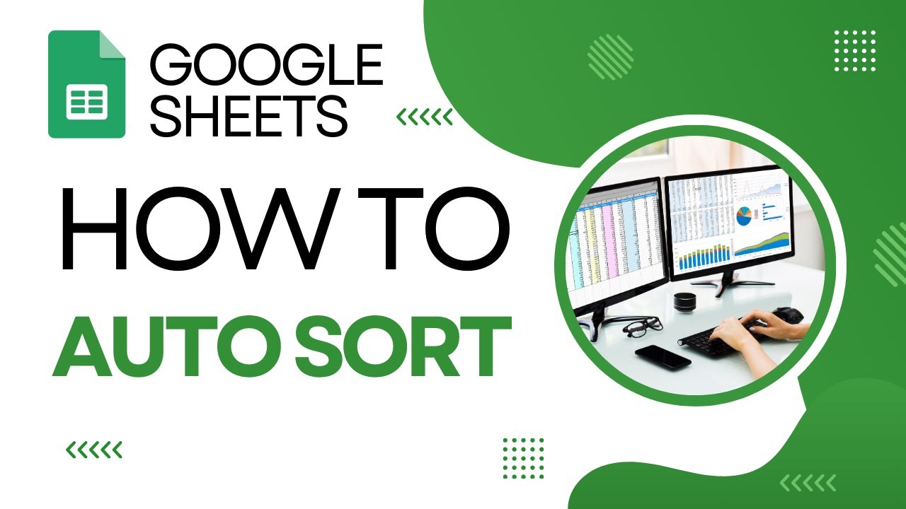 How to Auto Sort Data In Google Sheets (Continuous Dynamic Sorting)