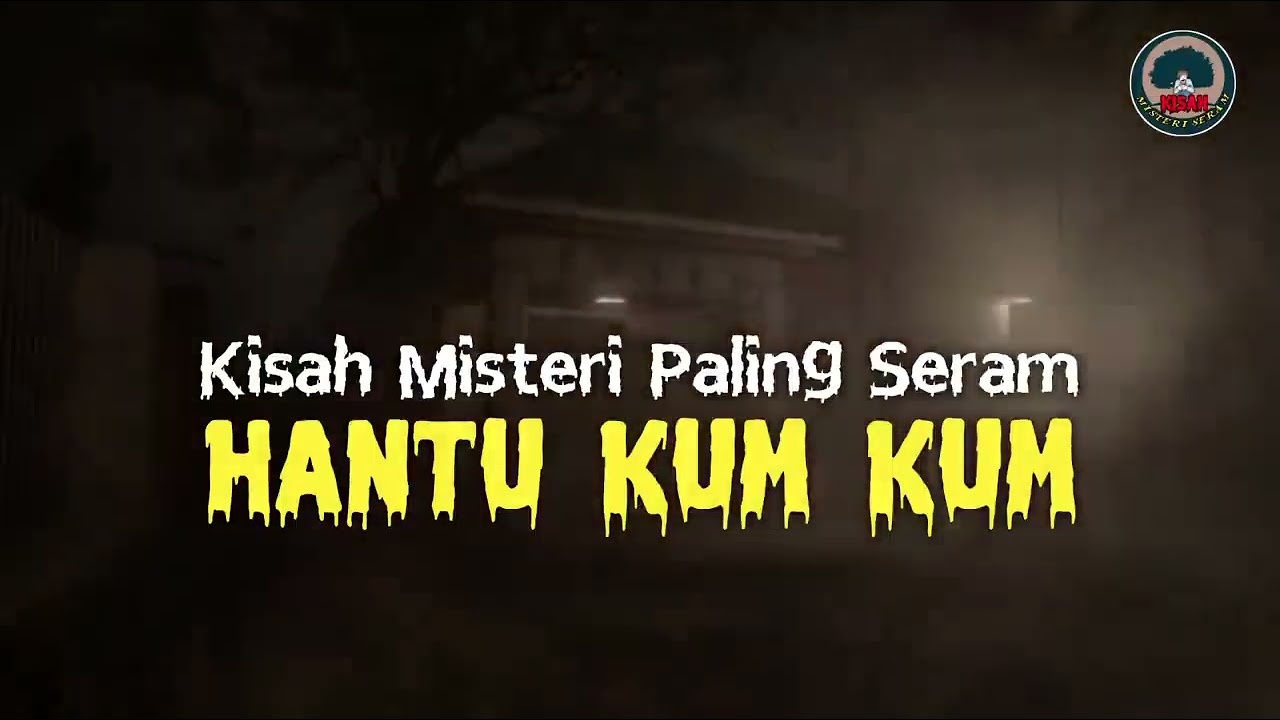 Cerita Misteri Seram | Kisah Misteri Paling Seram - Misteri Hantu Kum Kum #horror #seram 