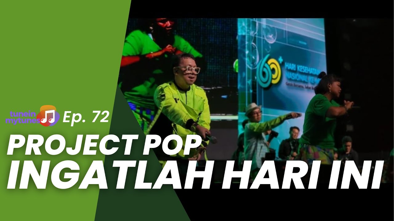 Project Pop - Ingatlah Hari Ini | LIVE at JCC Senayan #TuneInMyTunes Ep.72