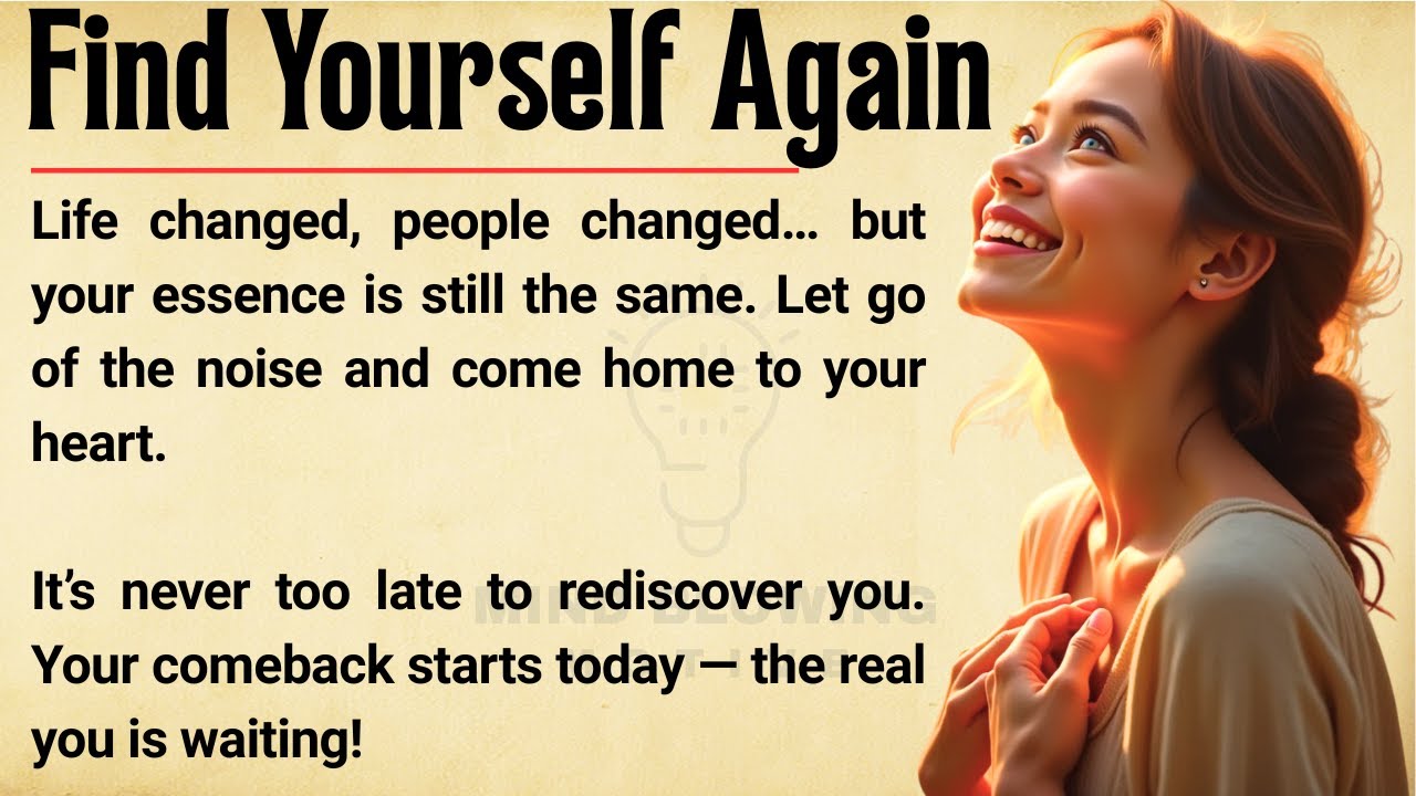 How to Find Yourself Again 🔥 || 10 Powerful Steps to Reconnect With the Real You || Graded Reader ✅