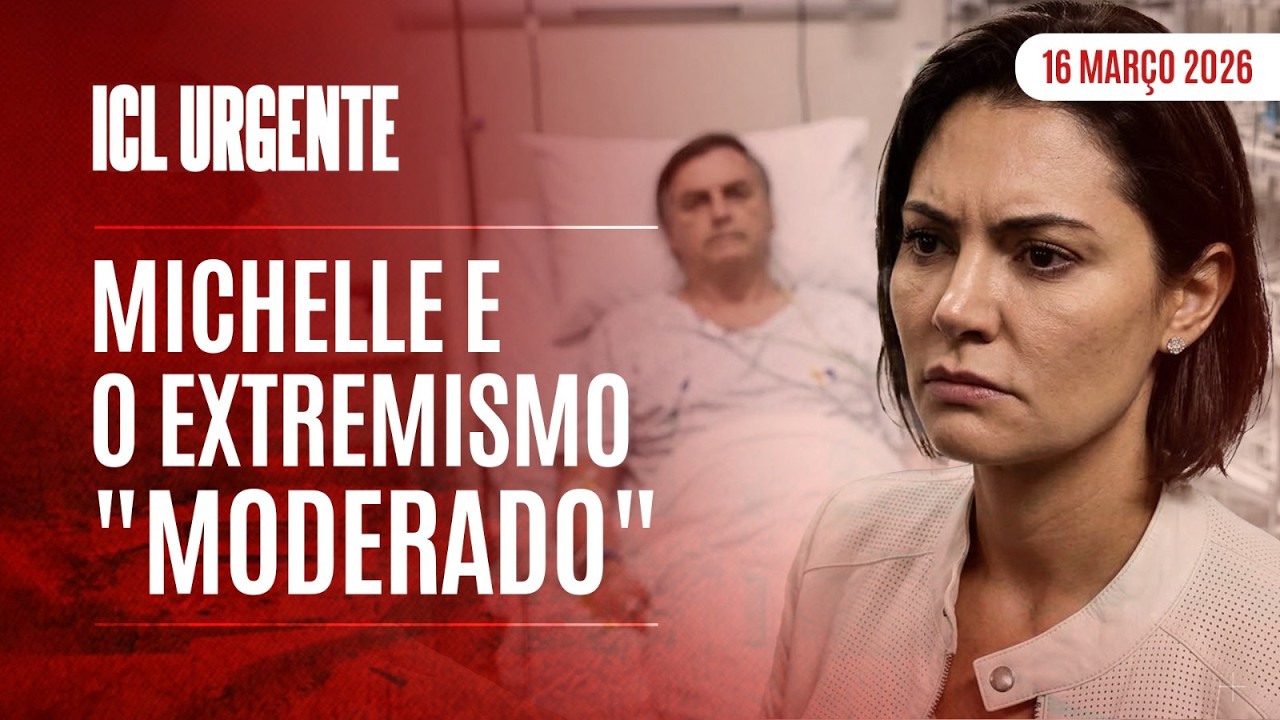 MÍDIA POUPA O BOLSONARISMO, ENQUANTO MICHELLE AMEAÇA JORNALISTAS - ICL URGENTE  - 16/03/26