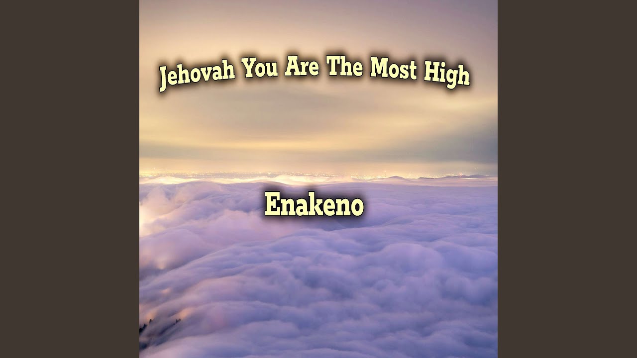 Jehovah You Are The Most High (Acoustic)