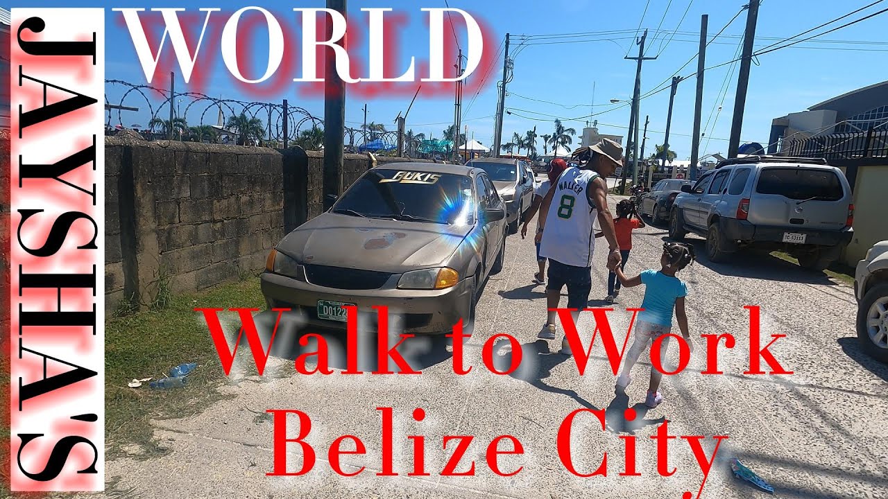 Belize 🇧🇿 Jaysha's World A Walk to Work -Through The Streets of Belize City