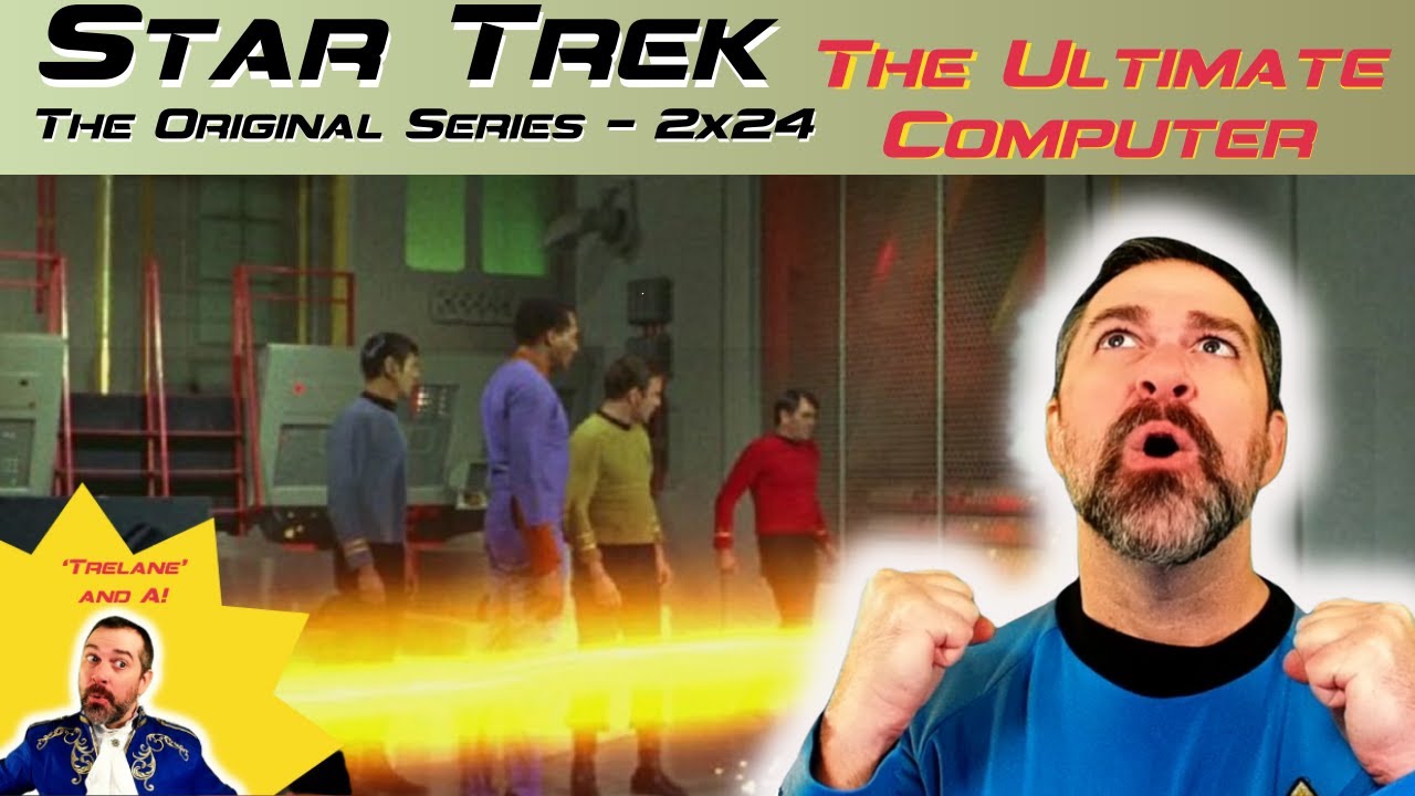 Star Trek: ToS 'THE ULTIMATE COMPUTER ' (S2xE24 Reaction) - First Time Watching!