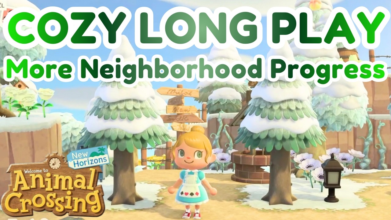 COZY LONG PLAY - NEIGHBORHOOD PROGRESS || LET'S PLAY ACNH