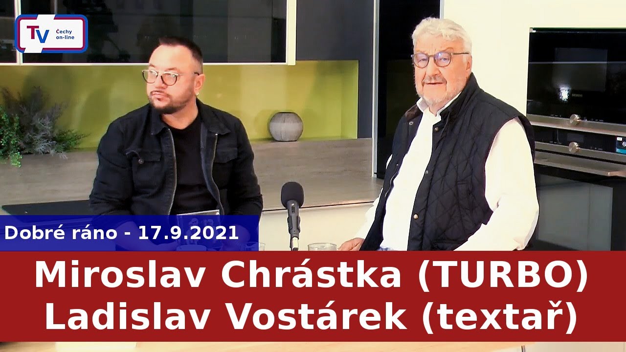 Dobré ráno - Ladislav Vostárek a Miroslav Chrástka - 17. 9. 2021