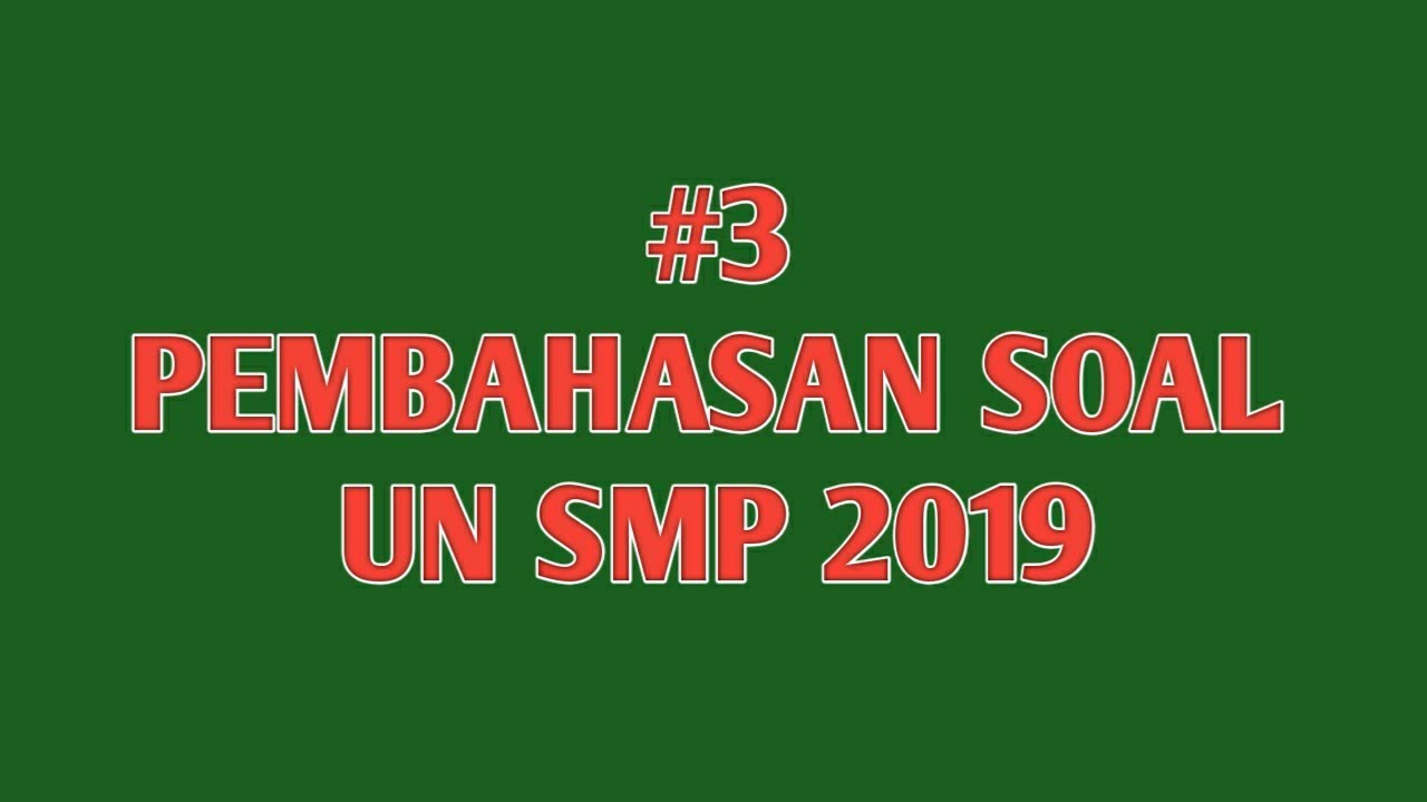 #3 Pembahasan Soal UNBK IPA 2019| SMP
