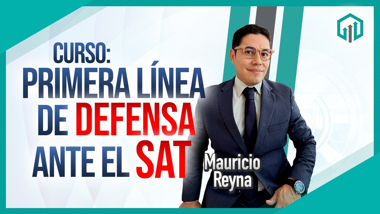 CURSO:  PRIMERA LÍNEA DE DEFENSA ANTE EL SAT