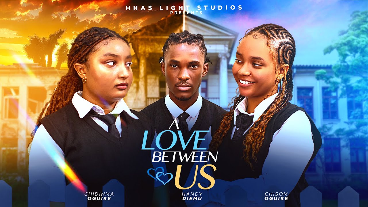 A LOVE BETWEEN US - latest nigerian full movies