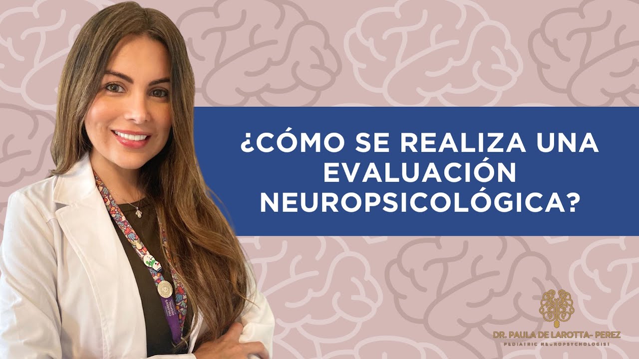 Evaluación Neuropsicológica Infantil | ¿Qué es y cómo se realiza?