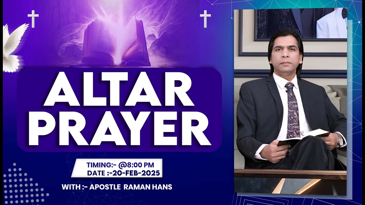 वेदी की प्रार्थना | Altar Prayer Day-262| With Apostle Raman Hans| Raman Hans Ministry | 20-Feb-2025