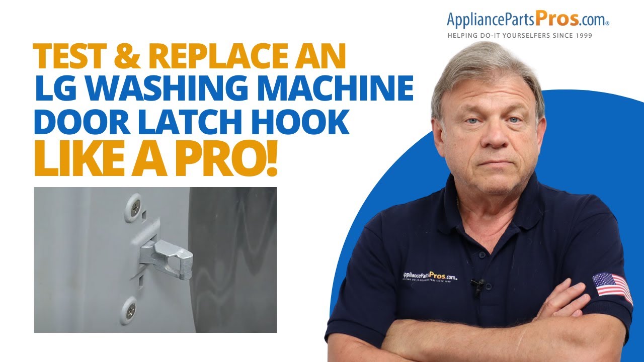 Get Your LG Washer Working AGAIN With Easy Door Latch Hook Repair
