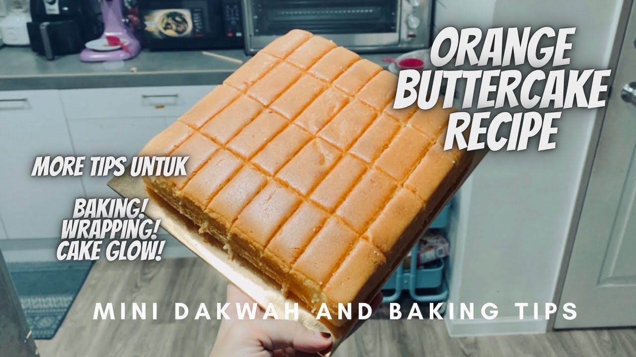 RESEPI ORANGE CAKE