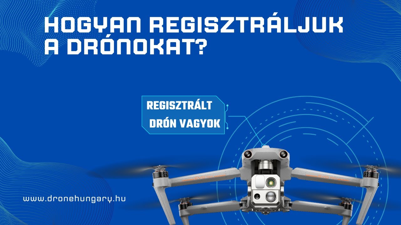 Drón regisztráció - Drone Hungary