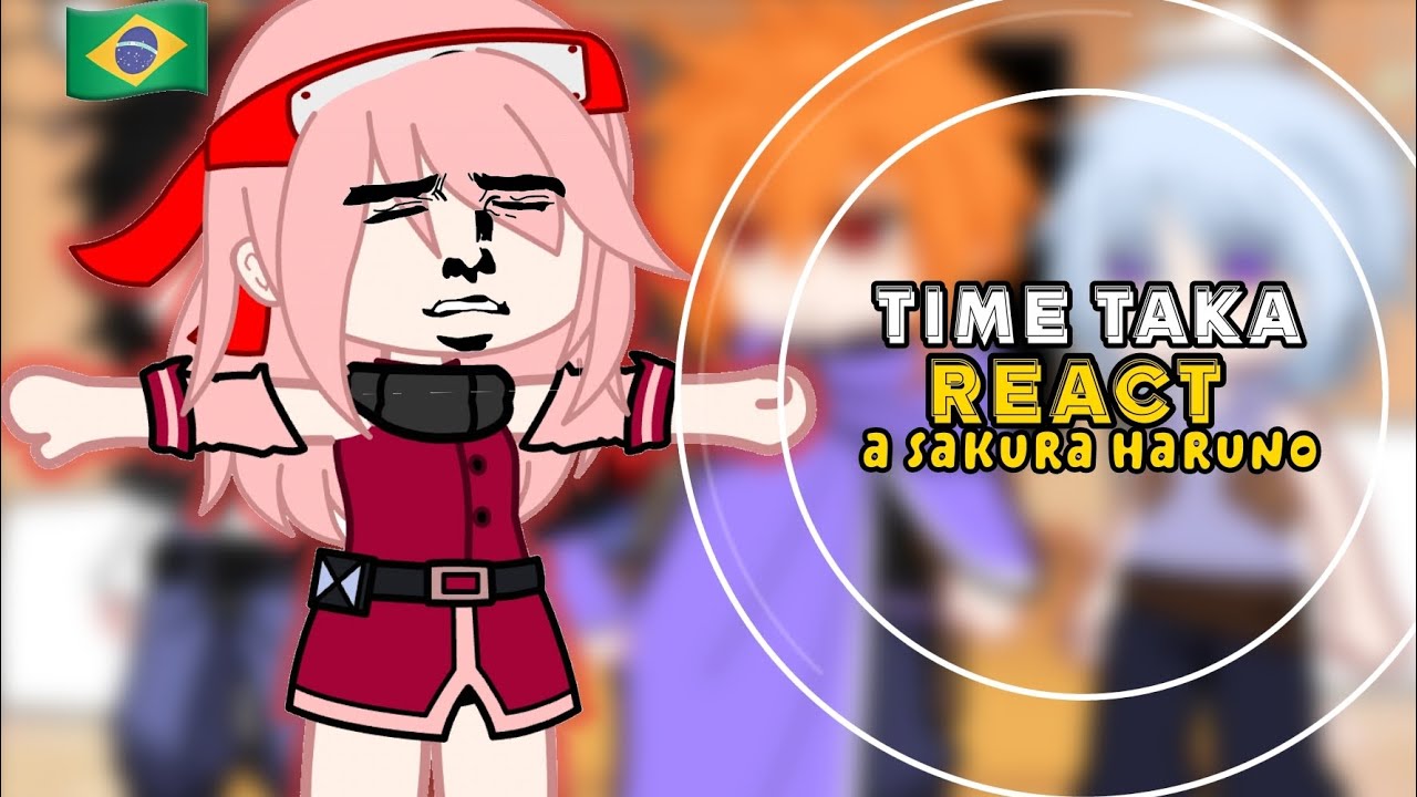 - TIME 𝐓𝐀𝐊𝐀 reagindo a Sakura 🌸HARUNO🌸 - Gacha Neon!  // olhem a descrição. 👌 #gacha #reactgacha