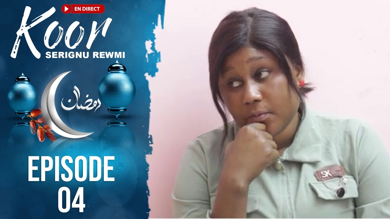 🛑KOORU SERIGNU REW MI : Episode 04