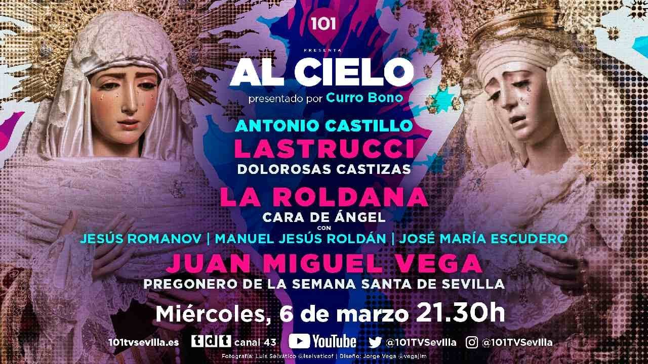 🔴 AL CIELO #53 - 6 marzo | Programa Castillo Lastrucci, la Roldana y el pregonero, Juan Miguel Vega