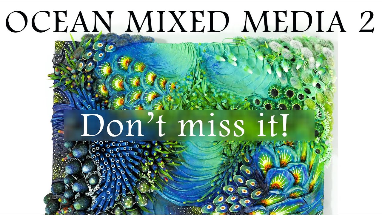 PART TWO IS HERE!! OCEAN THEMED MIXED MEDIA [4K UHD]
