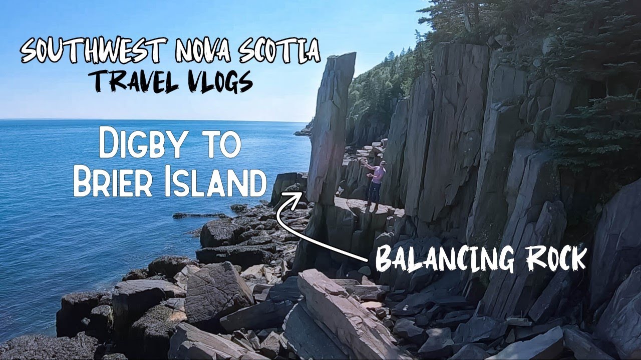 Journey from Digby to Brier Island | Southwest Nova Scotia Travel Vlogs