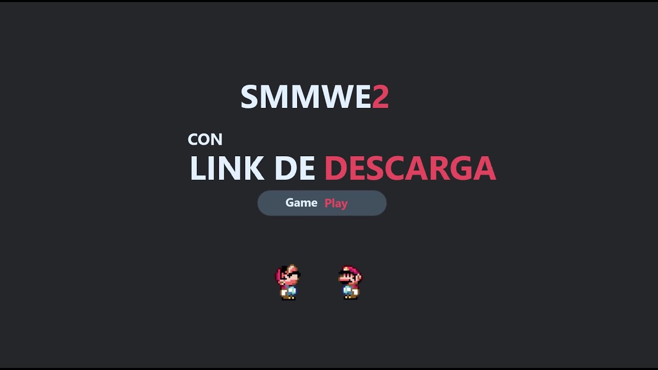 Super Mario Maker World Engine 2 (SMMWE2) LINK DE DESCARGA