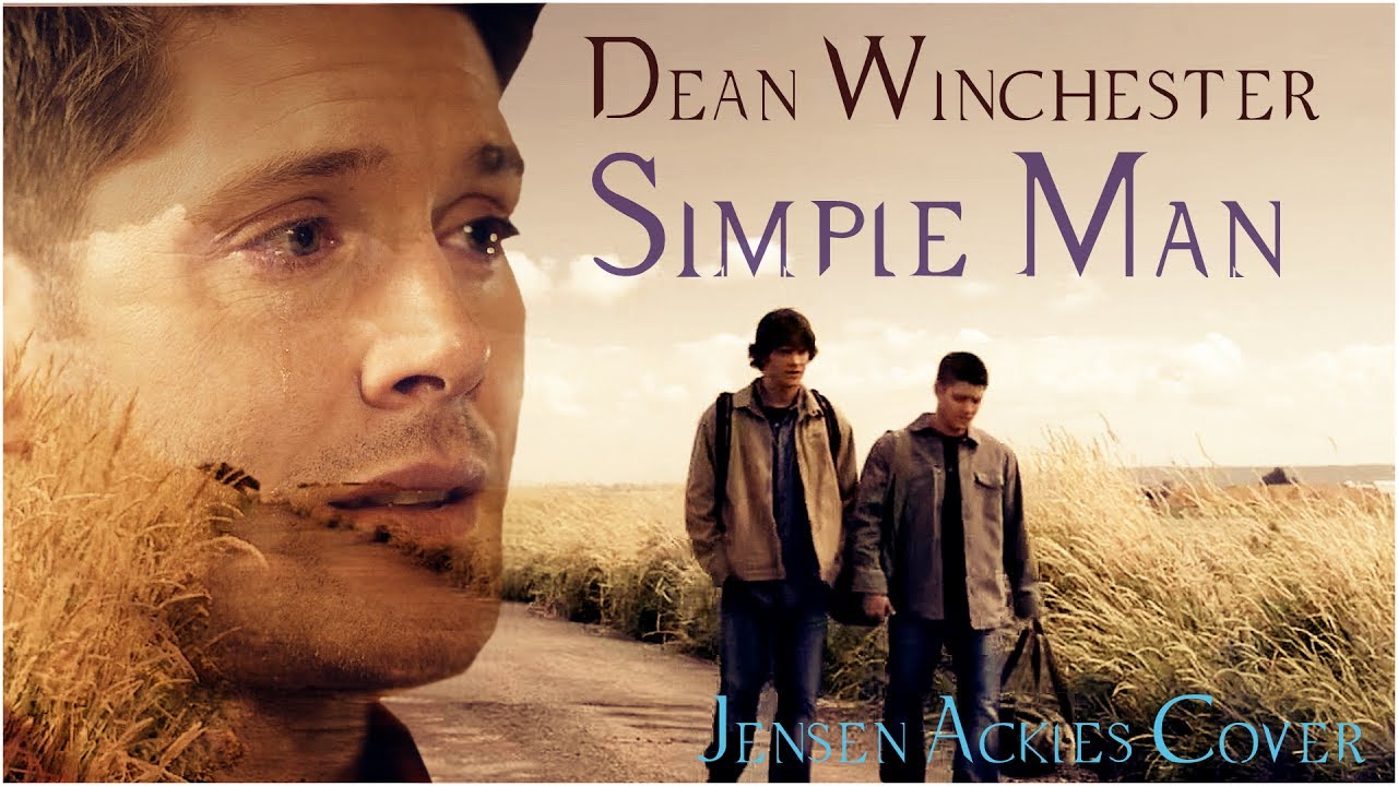 Дин Винчестер - Simple man (Jensen Ackles cover) (Видео/Песня по запросу)