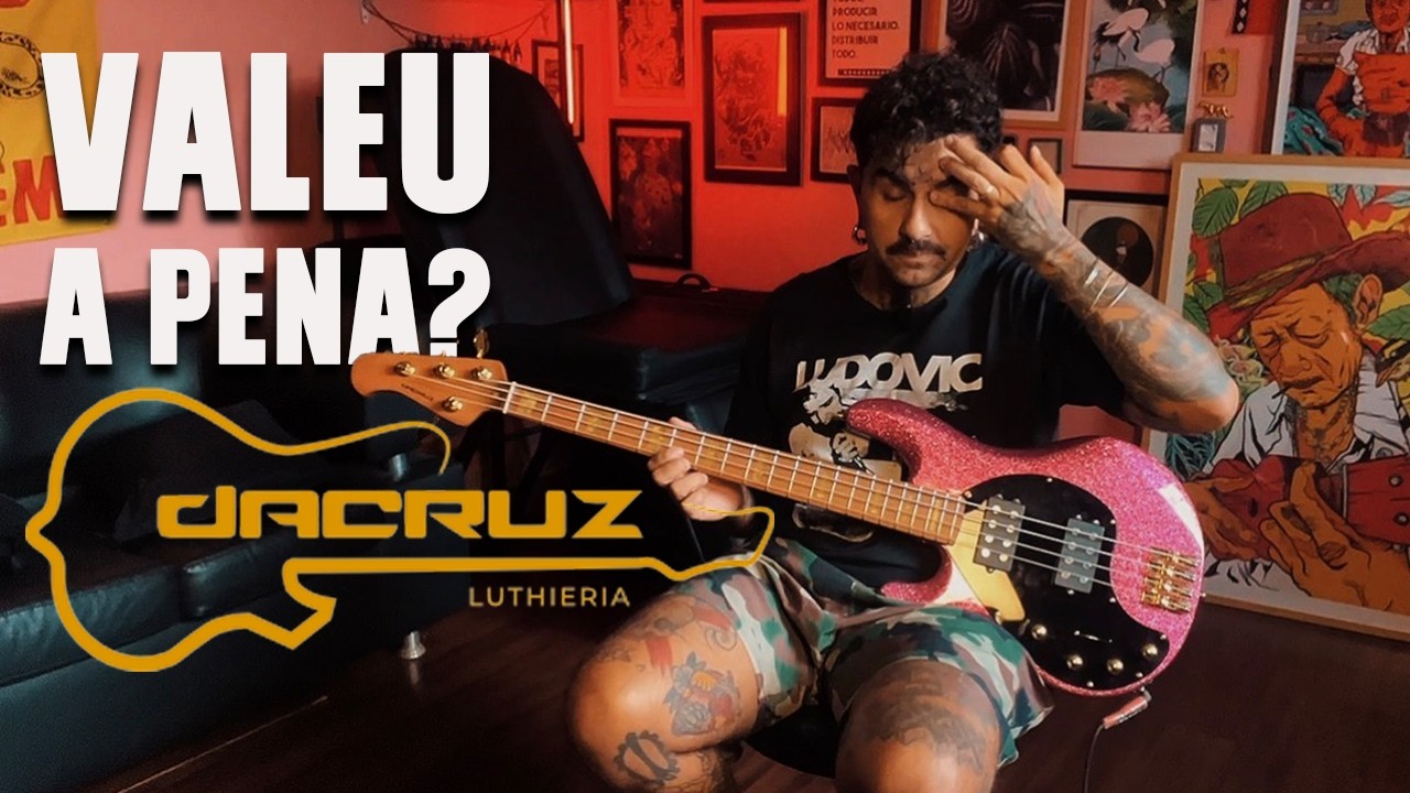 Vale a pena fazer um baixo com a DaCruz Luthieria?