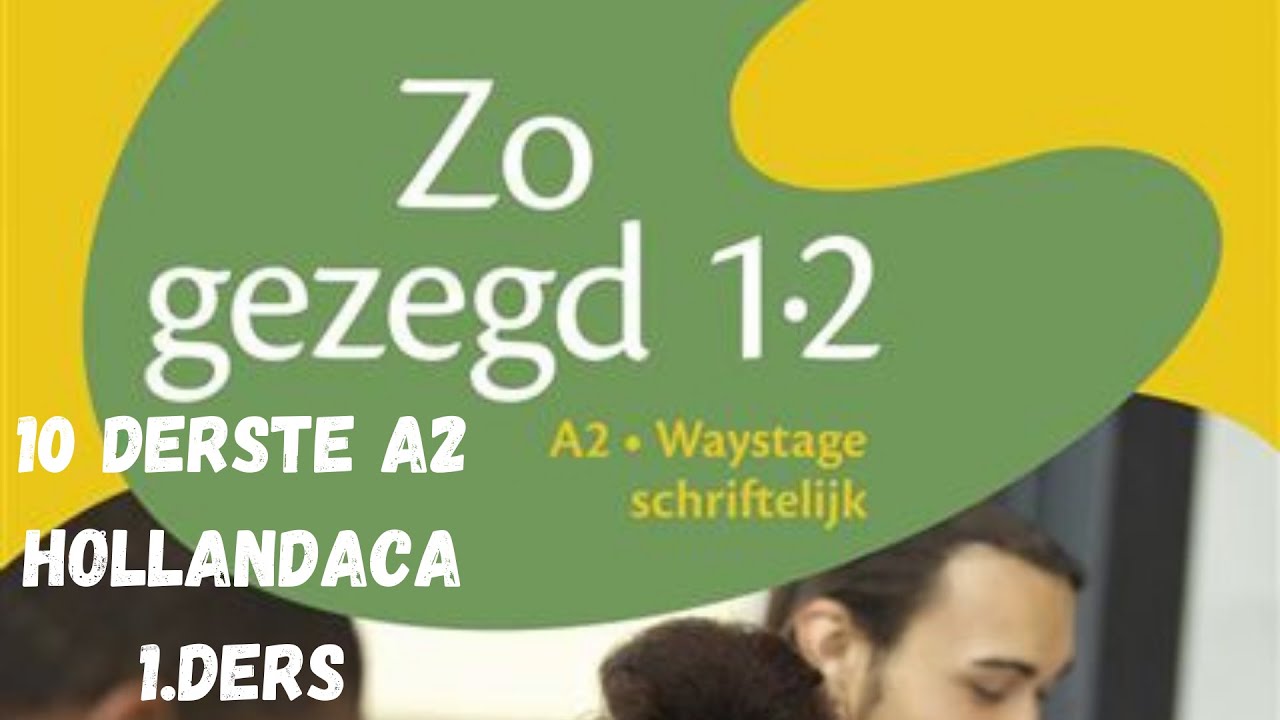 A2 Hollandaca 10 Derste (1.Ders)