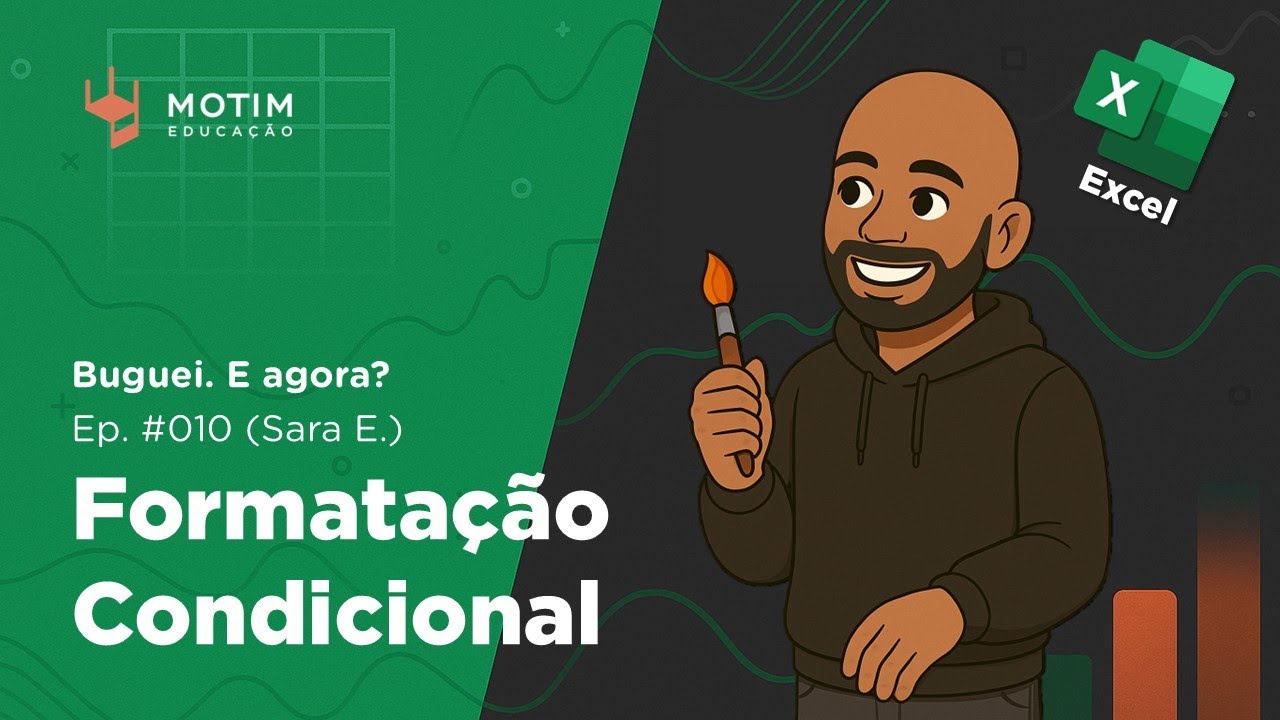 Formatação Condicional passo a passo no Excel (Sara A.) | BUGUEI. E AGORA?! #010