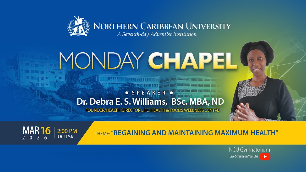 MONDAY CHAPEL | March 16, 2026 | Northern Caribbean University
