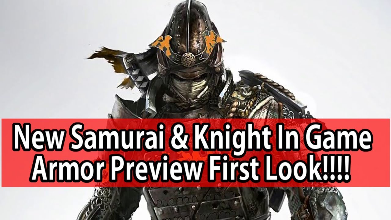 For Honor - NEW Samurai & Knight ARMOR PREVIEW FIRST LOOK!!