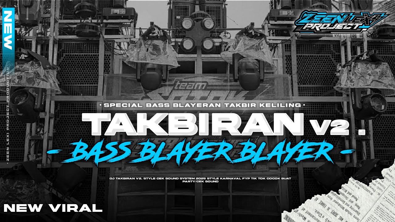 DJ PENUTUPAN GEMA TAKBIRAN • BASS BLAYER BLAYER‼️ ZEEN LEXI PROJECT