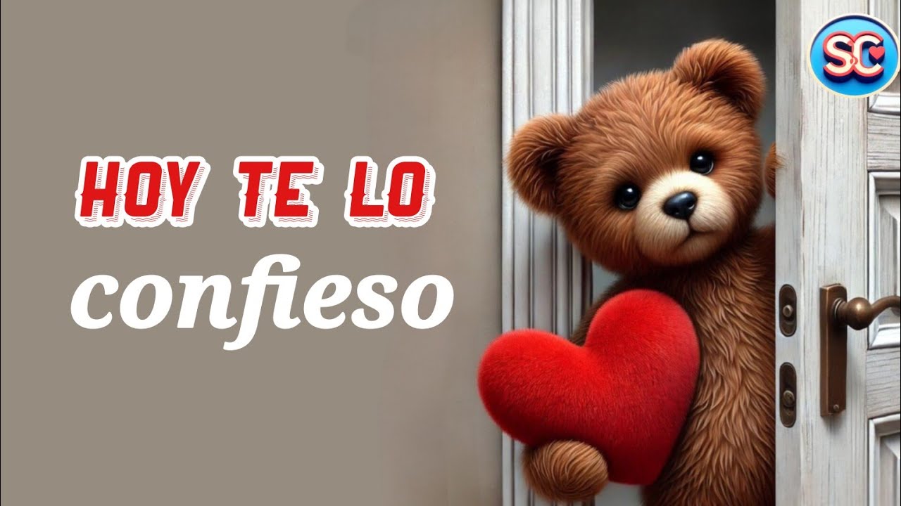 Hoy he tomado el valor para decírtelo