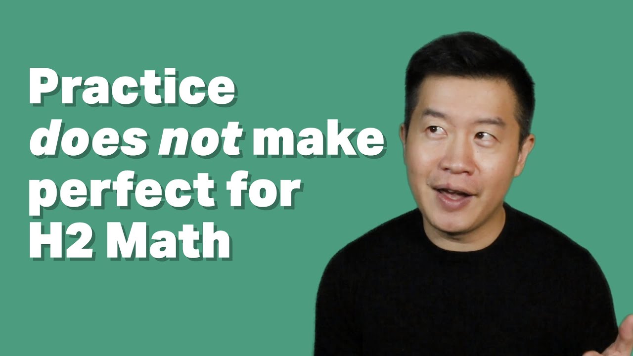 Practice Does Not Make Perfect For H2 Math #JackChats