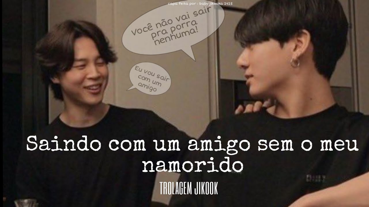 [𝗧𝗿𝗼𝗹𝗹𝗮𝗴𝗲𝗺 𝗷𝗶𝗸𝗼𝗼𝗸] "𝖲𝖺𝗂𝗇𝖽𝗈 𝖼𝗈𝗆 𝗎𝗆 𝖺𝗆𝗂𝗀𝗈 𝗌𝖾𝗆 𝗈 𝗆𝖾𝗎 𝗇𝖺𝗆𝗈𝗋𝗂𝖽𝗈" 🐰🐣 (𝑣𝑖𝑛𝑔𝑎𝑛𝑐̧𝑎 𝑑𝑒 𝑗𝑖𝑚𝑖𝑛) 