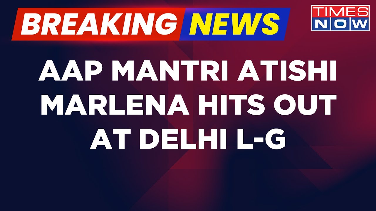 Breaking News | AAP's Leader Atishi Hits Out At Delhi L-G On Murder Of 16 Year Old Minor Girl | News