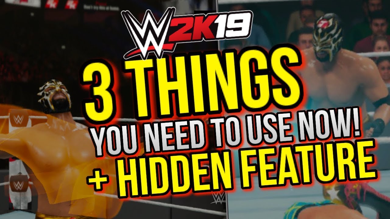 WWE 2K19 - 3 Things You NEED TO USE NOW! & HIDDEN FEATURE You Might Not Know!