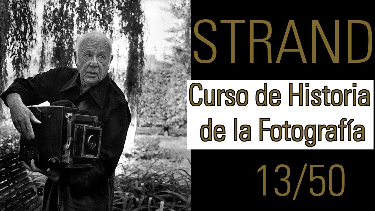 Paul Strand - Historia de la Fotografía 13