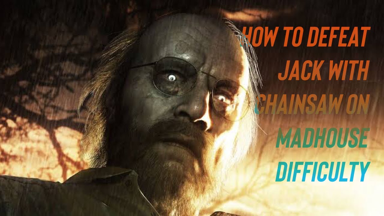 How to defeat Jack with Chainsaw on Madhouse difficulty - Resident Evil 7 Biohazard