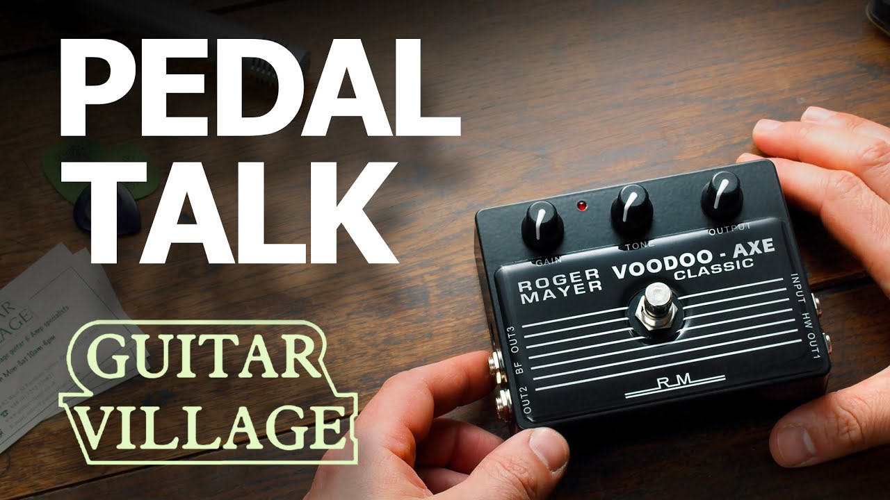 Pedal Talk - The Roger Mayer Voodoo Axe Pedal