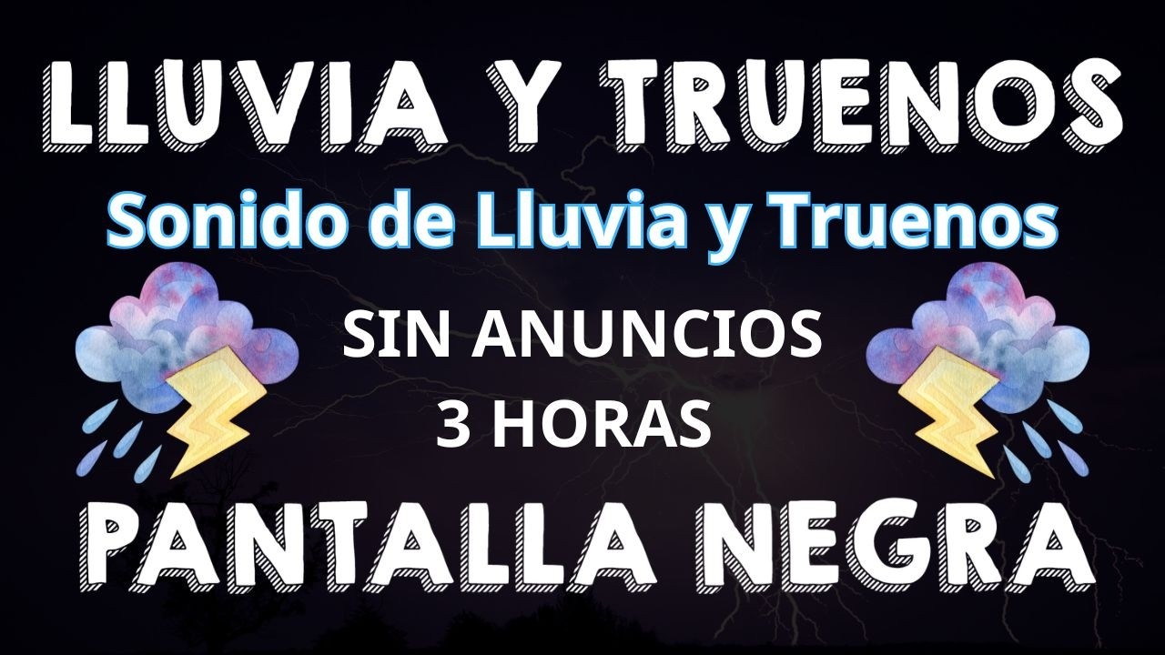 Relajarsecon 🌧 Lluvia y Truenos PANTALLA NEGRA 3H 🌧 Escicha dormir mejor ❤️Sin anuncios Para Dormir