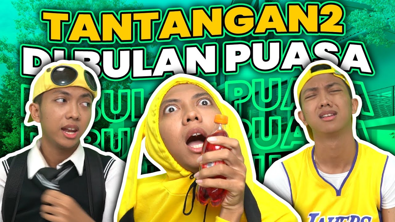 TANTANGAN2 DI BULAN PUASA🤯🤯