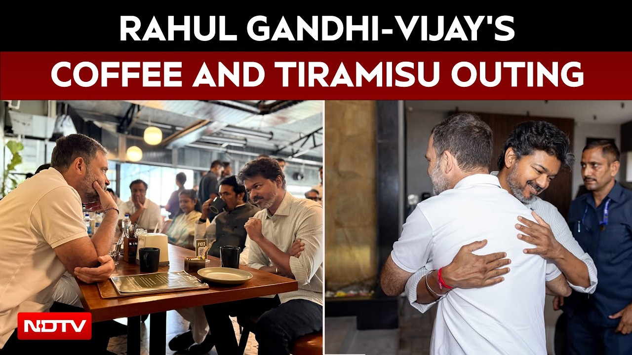 Rahul Gandhi, Vijay Meet In Chennai, Then A Coffee And Tiramisu Outing